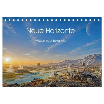 Neue Horizonte - Mission ins Unbekannte (Tischkalender 2027 DIN A5 quer), CALVENDO Monatskalender