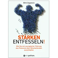 Stärken entfessseln!, Fachbücher von Dirk Zupancic