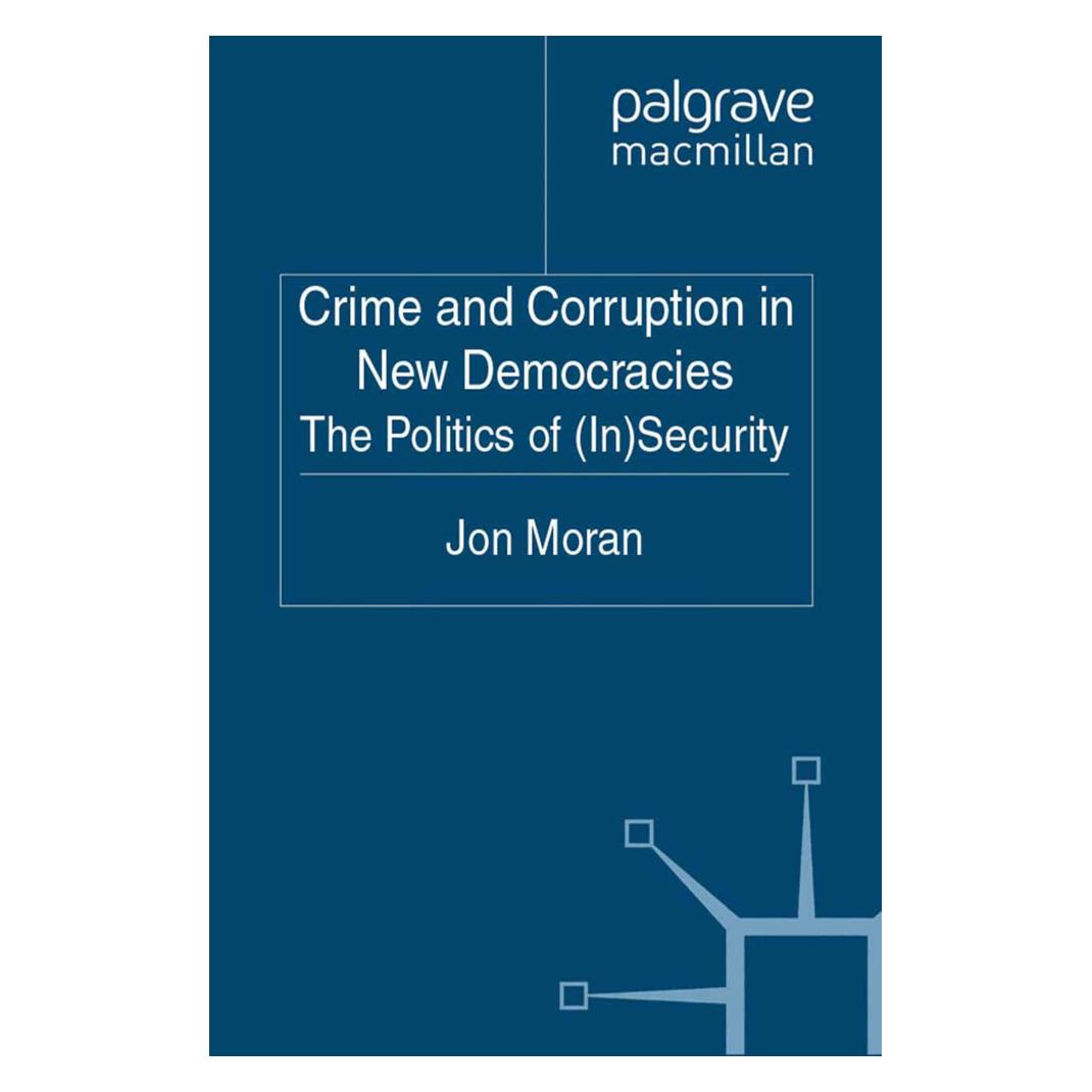 Springer Crime and Corruption in New Democracies (Englisch, Softcover, J. Moran) (55822624)