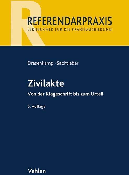 Klaus Dresenkamp - Zivilakte: Von der Klageschrift bis zum Urteil. Mit Repetitorium (Referendarpraxis) - Preis vom 04.10.2026 03:51:26 h