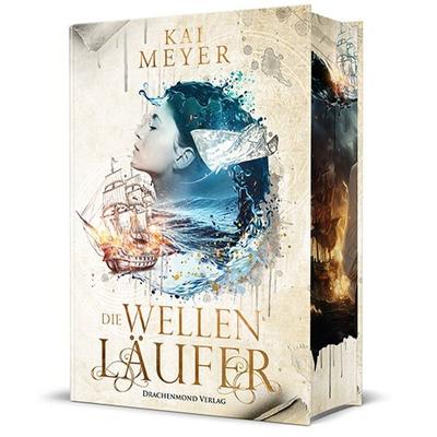 Die Wellenläufer, Gebundene Ausgabe von Kai Meyer, Drachenmond Verlag GmbH, 978-3-95991-683-7