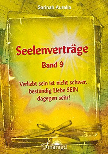 Sarinah Aurelia - Seelenverträge Band 9: Verliebt sein ist nicht schwer, beständig Liebe SEIN dagegen sehr - Preis vom 30.09.2026 22:30:23 h