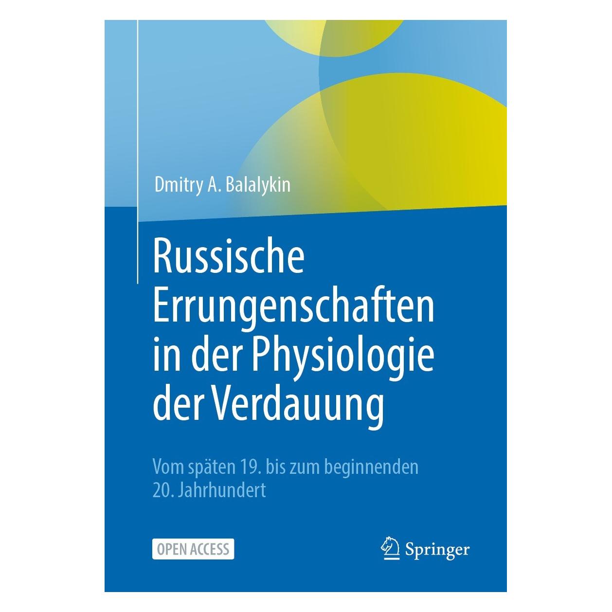 Springer Russische Errungenschaften in der Physiologie der Verdauung (Deutsch, Dmitry A. Balalykin, 2021) (9783662620434)