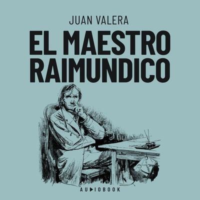 El maestro Raimundico - Juan Valera, Audio, 4066004638812