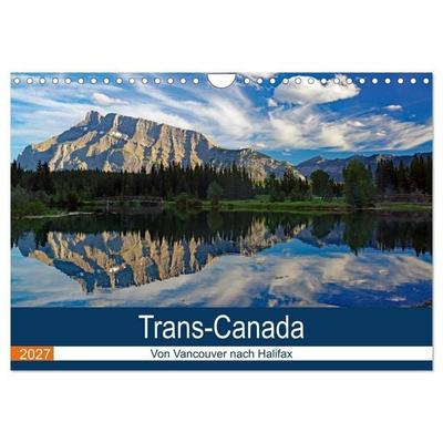 Trans-Canada: Von Vancouver nach Halifax (Wandkalender 2027 DIN A4 quer), CALVENDO Monatskalender