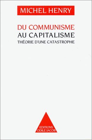 Michel Henry - Du communisme au capitalisme : théorie d'une catastrophe - Preis vom 09.10.2026 07:28:09 h
