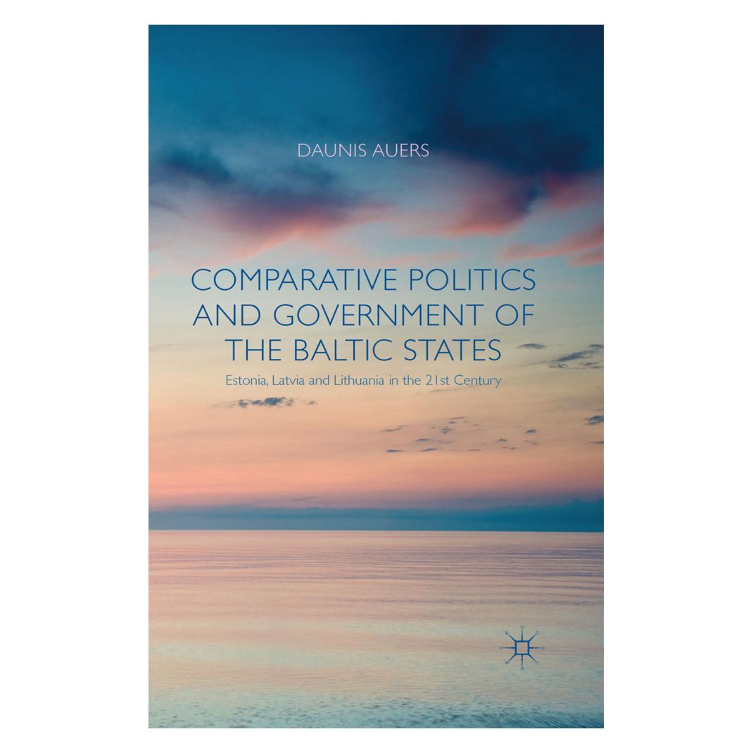 Springer Comparative Politics and Government of the Baltic States (Englisch, Softcover, D. Auers) (55821003)