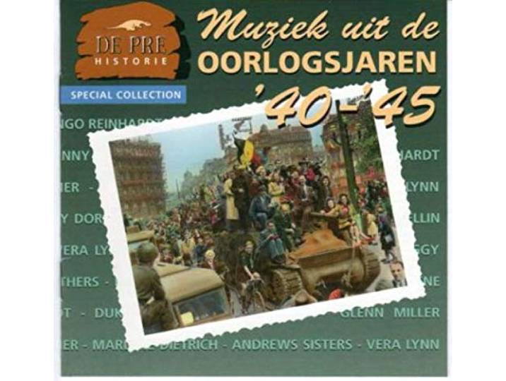 Various - De Pre Historie - Muziek Uit De Oorlogsjaren '40-'45