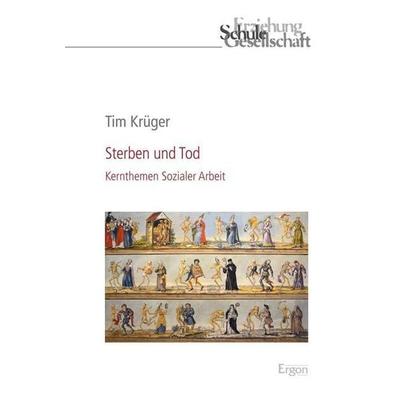 Krüger, T: Sterben und Tod, Taschenbuch von Tim Krüger, Ergon, 978-3-95650-243-9