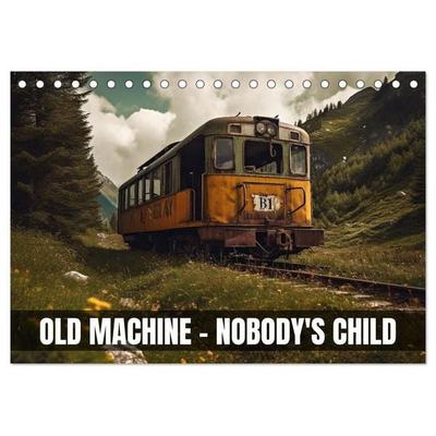 Old machine - nobody's child (Desk Calendar 2027 DIN A5 landscape), CALVENDO 12 Month DeskCalendar