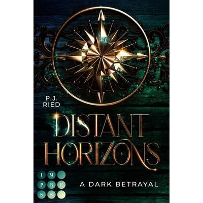 Distant Horizons 1: A Dark Betrayal, Taschenbuch von P. J. Ried, Carlsen, 978-3-551-30492-6
