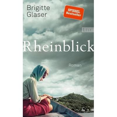 Rheinblick, Gebundene Ausgabe von Brigitte Glaser, List Verlag