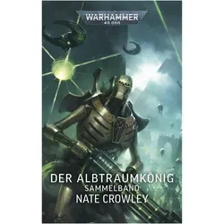 Warhammer 40.000 - Der Albtraumkönig, Belletristik von Nate Crowley