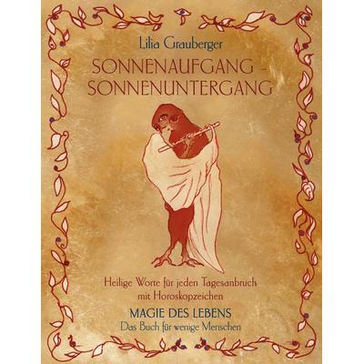 Sonnenaufgang - Sonnenuntergang, Taschenbuch von Lilia Grauberger, BoD – Books on Demand, 978-3-7357-3438-9