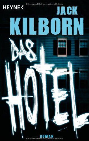 Jack Kilborn - Das Hotel: Roman - Preis vom 13.10.2026 11:25:28 h