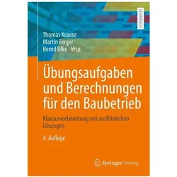 Übungsaufgaben und Berechnungen für den Baubetrieb, Fachbücher von Thomas Krause, Bernd Ulke, Martin Ferger