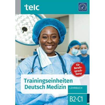 Trainingseinheiten telc Deutsch Medizin, Taschenbuch von Sabine Kaldemorgen,Susanne Thiel,Cosima Wittmann,Jacqueline Thommes,Wolfgang Wegner, Telc