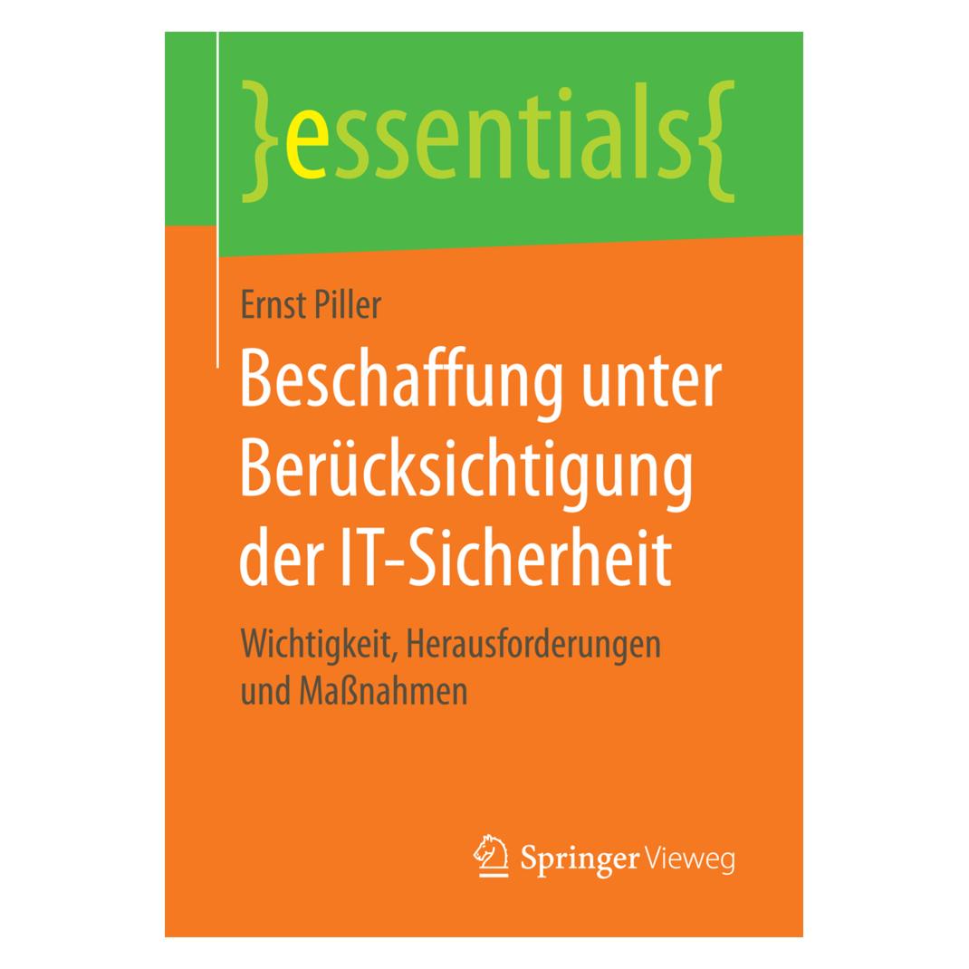 Springer Beschaffung unter Berücksichtigung der IT-Sicherheit (Deutsch, Ernst Piller, 2017) (35150663)