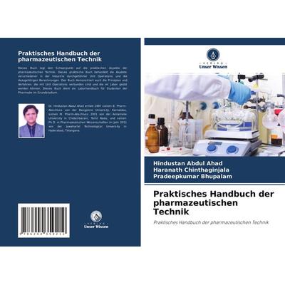 Praktisches Handbuch der pharmazeutischen Technik, Taschenbuch von Hindustan Abdul Ahad,Haranath Chinthaginjala,Pradeepkumar Bhupalam, Verlag Unser