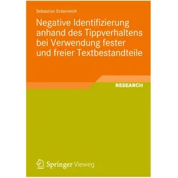 Negative Identifizierung anhand des Tippverhaltens bei Verwendung fester und freier Textbestandteile, Fachbücher von Sebastian Erdenreich