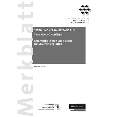 Merkblatt Stein- und Keramikbeläge auf Trocken-Hohlböden: 2026-02, Zubehör von , RM Rudolf Müller Medien GmbH & Co. KG, 978-3-481-05166-2