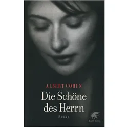 Die Schöne des Herrn, Belletristik von Albert Cohen
