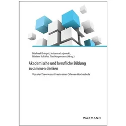 Akademische und berufliche Bildung zusammen denken, Fachbücher von Michael Kriegel