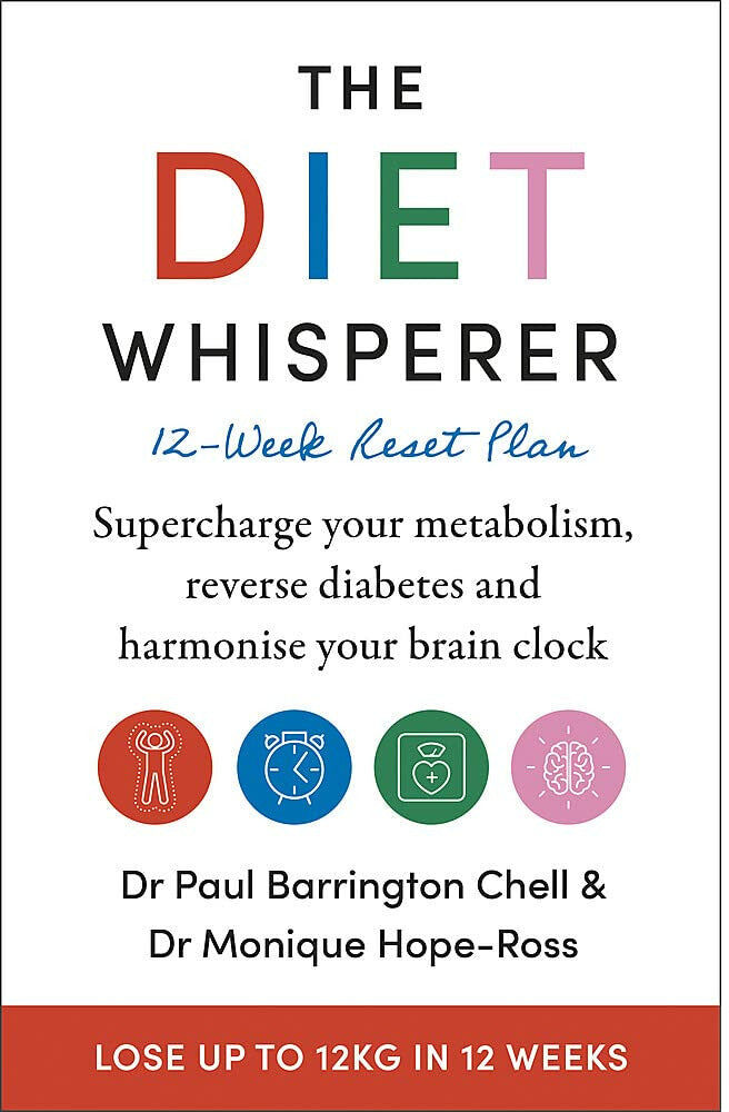 Yellow Kite The Diet Whisperer: 12-Week Reset Plan: Supercharge your metabolism, reverse diabetes and harmonise your brain clock by Paul Barrington Chell