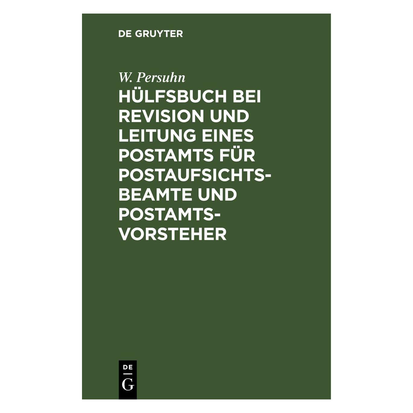 De Gruyter Persuhn:Hülfsbuch bei Revision und Leit (Deutsch, Hardcover, W. Persuhn) (67826458)