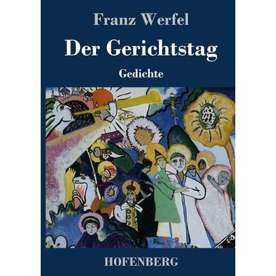 Der Gerichtstag, Gebundene Ausgabe von Franz Werfel, Henricus - Edition Deutsche Klassik, 978-3-7437-3907-9
