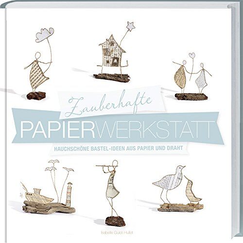 Guiot-Hullot - Zauberhafte Papier-Werkstatt - Preis vom 04.10.2026 03:51:26 h