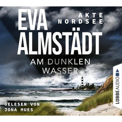 Akte Nordsee - Am dunklen Wasser - Eva Almstädt, CD, 9783785784181