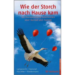WiederStorchnachHausekam, Ratgeber von Stefan Hammel, Adrian Hürzeler, Katharina Lamprecht, Martin Niedermann