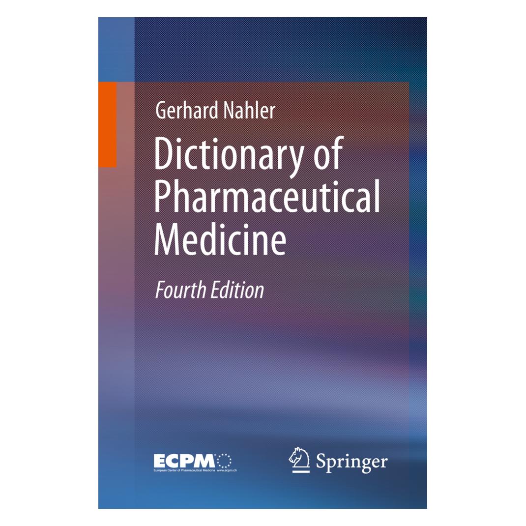 Springer Dictionary of Pharmaceutical Medicine (Englisch, Softcover, Gerhard Nahler) (55868637)