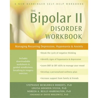 The Bipolar II Disorder Workbook, Taschenbuch von Stephanie McMurrich Roberts,Louisa Grandin Sylvia,Noreen A. Reilly-Harrington, Constable & Robinson,