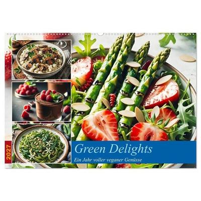 Green Delights - Ein Jahr voller veganer Genüsse (Wandkalender 2027 DIN A2 quer), CALVENDO Monatskalender