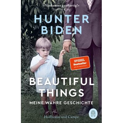Beautiful Things, Taschenbuch von Hunter Biden, Hoffmann Und Campe