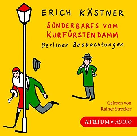 Erich Kästner - Sonderbares vom Kurfürstendamm: Berliner Beobachtungen - Preis vom 10.10.2026 11:48:34 h