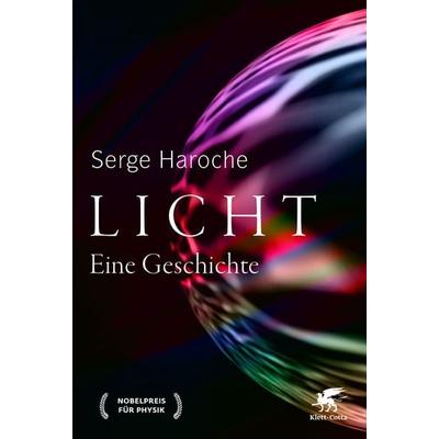 Licht, Gebundene Ausgabe von Serge Haroche, Klett Cotta, 978-3-608-98495-8