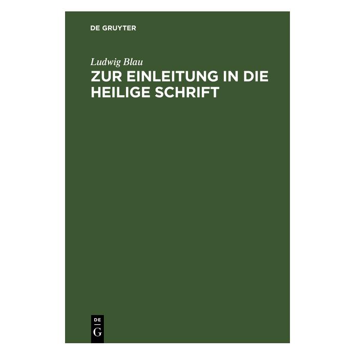De Gruyter Blau:Zur Einleitung in die Heilige Schr (Deutsch, Hardcover, Ludwig Blau) (67780798)
