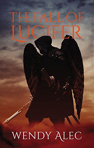 Wendy Alec - The Fall of Lucifer (Chronicles of Brothers, Time Before Time, Band 1) - Preis vom 09.10.2026 07:28:09 h