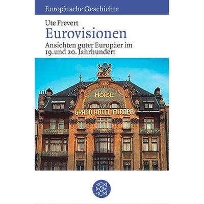 Eurovisionen, Taschenbuch von Ute Frevert, Fischer Taschenbuch Verlag, 978-3-596-60146-2