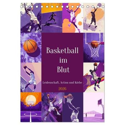 Basketball im Blut (Tischkalender 2026 DIN A5 hoch), CALVENDO Monatskalender