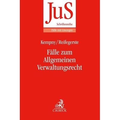 Fälle zum Allgemeinen Verwaltungsrecht, Taschenbuch von Simon Kempny,E. Malte N. Reifegerste, C.H. Beck, 978-3-406-79151-2