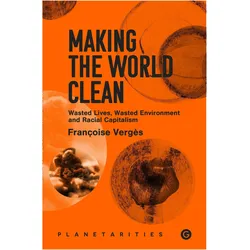 Making the World Clean, Sachbücher von Francoise Verges