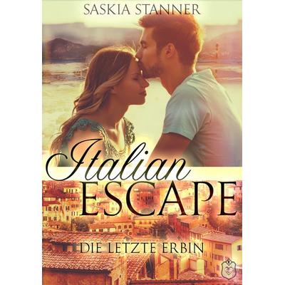 Italian Escape, Taschenbuch von Saskia Stanner, Eisermann Verlag, 978-3-96173-081-0