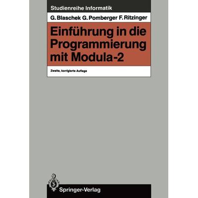Einführung in die Programmierung mit Modula-2, Taschenbuch von Günther Blaschek,Gustav Pomberger,Franz Ritzinger, Springer Berlin, 978-3-540-18077-7