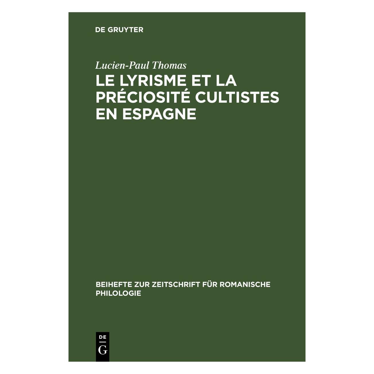 De Gruyter Thomas:Le lyrisme et la préciosité cult (Französisch, Hardcover, Lucien-Paul Thomas) (67777991)