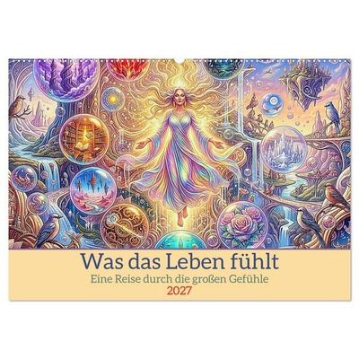 Was das Leben fühlt (Wandkalender 2027 DIN A2 quer), CALVENDO Monatskalender