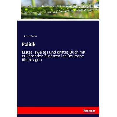 Politik, Taschenbuch von Aristoteles, Hansebooks, 978-3-7446-7295-5